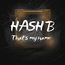 Hash B - That s My Name Instrumental