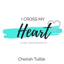 Cherish Tuttle - I Cross My Heart Higher Key From Pure Country Piano…