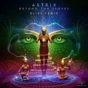 Astrix - Beyond the Senses Bliss Remix