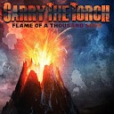 Carry The Torch - Flame of a Thousand Suns