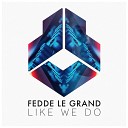 Fedde Le Grand - Like We Do Extended Mix by DragoN Sky