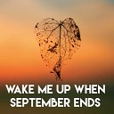 Wild Tales - Wake Me Up When September Ends
