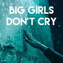 Regina Avenue - Big Girls Don t Cry
