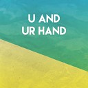 Sassydee - U and Ur Hand