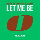 Morris T Fjrmo B Tucker - Let Me Be Vocal Mix