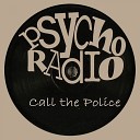 Psycho Radio - Call the Police John Dahlback Remix