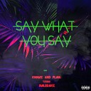 Kwamz Flava feat SmileDaviz - Say What You Say