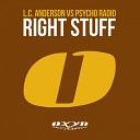 L C Anderson Psycho Radio - Right Stuff Schmoov Remix