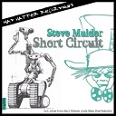 Steve Mulder - Short Circuit Original Mix
