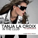 Tanja La Croix - In The Club Original Dub Mix