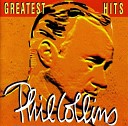 Phil Collins - Tearting and breaking
