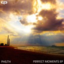 Philth - One Perfect Moment