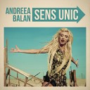 Andreea Balan - Sens unic