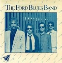 The Ford Blues Band - I Gotta Know
