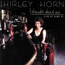 Shirley Horn - Our Love Is Here To Stay Live At Vine St 1987