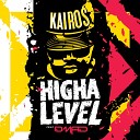 Ka ros feat DJ Daddy Mad - Higha Level