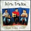 Hiru Truku - Peru Gurea