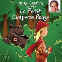 Michel Galabru - Charles Perrault Le petit chaperon rouge