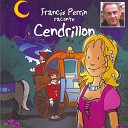 Francis Perrin - Charles Perrault Cendrillon