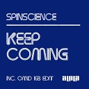 Spin Science - Keep Coming Omid 16B Edit