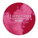 2 Faced Funks - Powerbass Original Mix