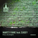 Marty Fame Casey - He s A Dream DJ Lutique Remix