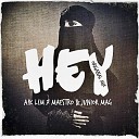A k L m x Maestro Junior mag - Hey Original Mix