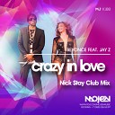 Nick Stay MOJEN Music - Beyonce feat Jay Z Crazy in Love Nick Stay Club Mix MOJEN…