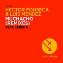 Hector Fonseca Keren K Luis Mendez - Muchacho Mauro Mozart Remix