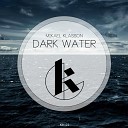 Mikael Klasson - Dark Water Jon Lee Remix