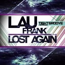 Lau Frank - Lost Again Original Mix