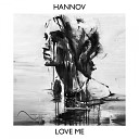 Hannov - Love Me Original Mix