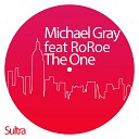 Michael Gray feat RoRoe - The One