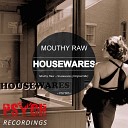 Mouthy Raw - Housewares