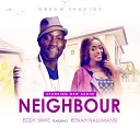 Eddy yawe feat Renah Nahlumansi - Neighbour