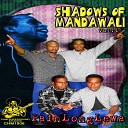 SHADOWS MANDAWALI - Down By The River