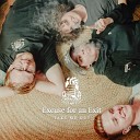 Excuse For An Exit - Take Me Out