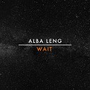 Alba Leng - Wait Extended Version