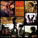 Grand Funk Railroad - T N U C Live At Cobo Hall Detroit 1971 24 Bit…