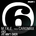 M I K E Presents Caromax - X3