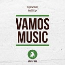 DJ Dove - Roll Up Dj Shu ma Remix Radio Edit