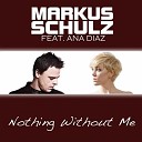 Markus Schulz - Nothing Without Me Beat Service Radio Edit Feat Ana…