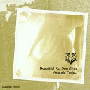 Ananda Project feat Marta Gazman - Beautiful Searching RaFa s I Need You Dub