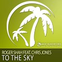 Roger Shah Feat Chris Jones - Island Antillas Vocal Mix