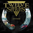 Twelve Back Stones - Anytime