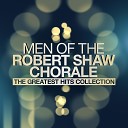 Men Of The Robert Shaw Chorale - Darling Nellie Gray