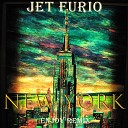 Jet Furio - New York Enjoy Remix