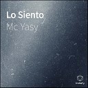 Mc Yasy - Lo Siento