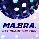 Ma Bra - Get Ready for This Ma Bra Extended Mix