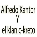 Alfredo Kantor El Klan C Kreto - La Negra Piedad